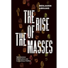 The Rise of the Masses: Spontaneous Mobilization and Contentious Politics
