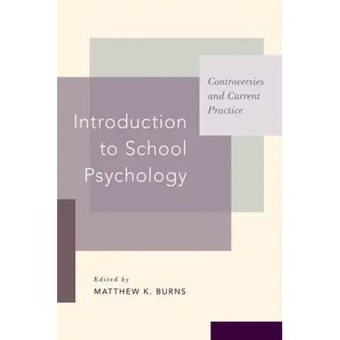 Introduction to School Psychology: Controversies and Current Practice