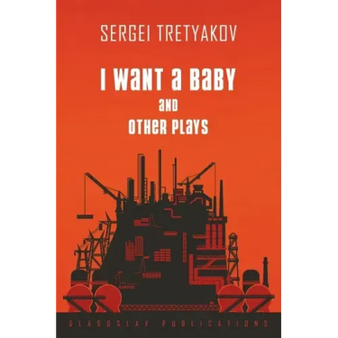 I Want a Baby and Other Plays