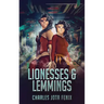 Lionesses & Lemmings