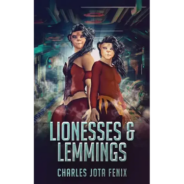 Lionesses & Lemmings