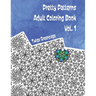 Pretty Patterns Adult Coloring Book Vol. 1: 26 images of stress relieving patterns to color