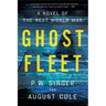 Ghost Fleet: A Novel of the Next World War