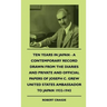 Ten Years In Japan - A Contemporary Record Drawn From The Diaries And Private And Official Papers Of Joseph C. Grew United States Ambassador To Japan