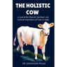The Holistic Cow