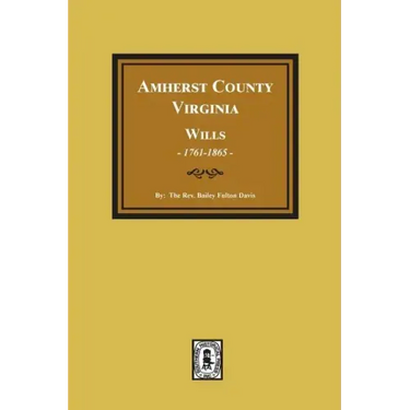 Amherst County, Virginia Wills, 1761-1865