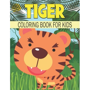 Tiger Coloring Book For Kids: Cute and unique Tiger Designs