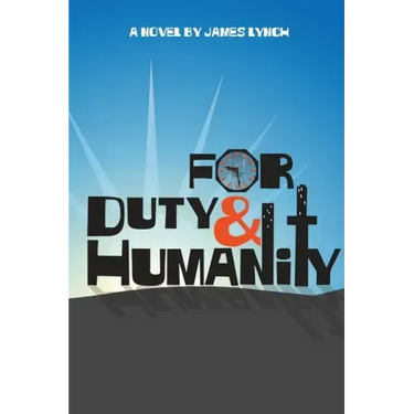 For Duty and Humanity