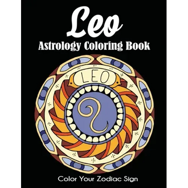 Leo Astrology Coloring Book: Color Your Zodiac Sign