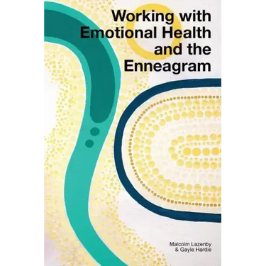 Working with Emotional Health and the Enneagram