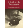 A Guide to the Sacraments