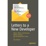 Letters to a New Developer: What I Wish I Had Known When Starting My Development Career
