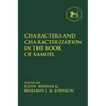 Characters and Characterization in the Book of Samuel