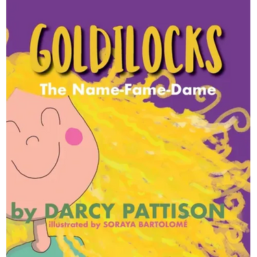 Goldilocks: The Name-Fame-Dame