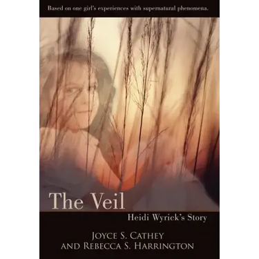 The Veil: Heidi Wyrick's Story