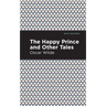 The Happy Prince, and Other Tales