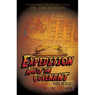 Expedition Ark of the Covenant: The Young Messiah's Meeting at The Throne