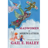 Madwomen of Meriweather
