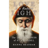 Love is a Radiant Light: The Life & Words of Saint Charbel