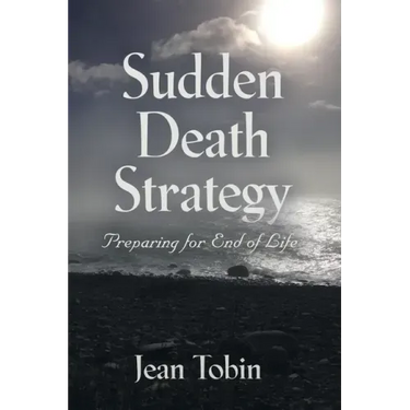 Sudden Death Strategy: Preparing for End of Life