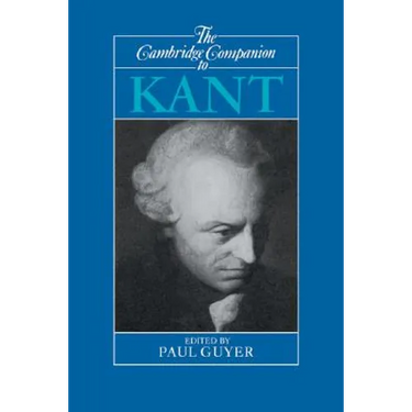 The Cambridge Companion to Kant