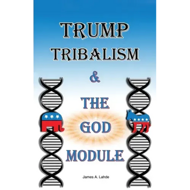 Trump: Tribalism and the God Module