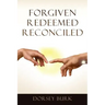 Forgiven Redeemed Reconciled