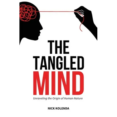 The Tangled Mind: Unraveling the Origin of Human Nature
