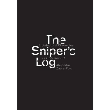 The Sniper's Log: Architectural Chronicles of Generation X