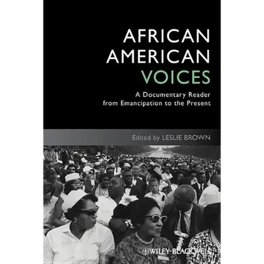 African American Voices: A Documentary Reader from Emancipation to the Present