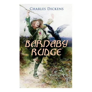 Barnaby Rudge: Illustrated Edition - Historical Novel