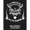 Pitmaster - BBQ for Champions: Grey BBQ Cookbook - Secret Recipes for Men