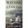 Writing Lessons from the Front: the first ten books