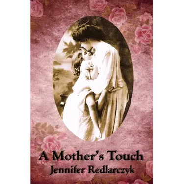 A Mother's Touch: Inspired by Pride and Prejudice