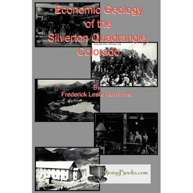 Economic Geology of the Silverton Quadrangle, Colorado