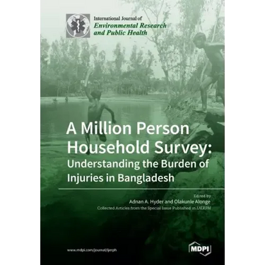 A Million Person Household Survey: Understanding the Burden of Injuries in Bangladesh