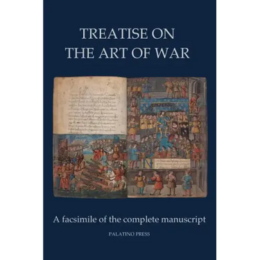 Treatise on the Art of War: A facsimile of the complete manuscript