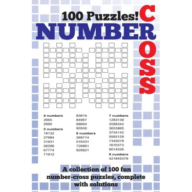 Number Cross Puzzle Book: A fantastic book of 100 number cross puzzles, complete with solutions!