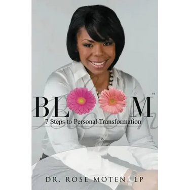 Bloom: 7 Steps to Personal Transformation: BLOOM: 7 Steps to Personal Transformation