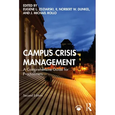 Campus Crisis Management: A Comprehensive Guide for Practitioners