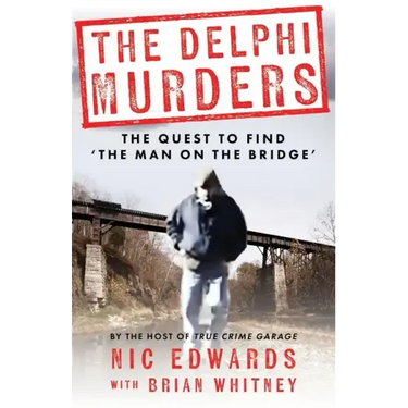 The Delphi Murders: The Quest To Find 'The Man On The Bridge'