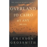 Overland To Cairo By Any Means