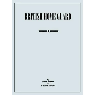 British Home Guard: Summary Report