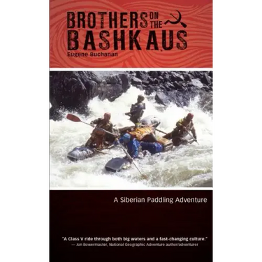 Brothers on the Bashkaus: A Siberian paddling adventure