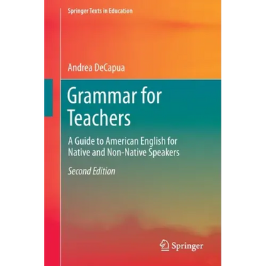 Grammar for Teachers: A Guide to American English for Native and Non-Native Speakers
