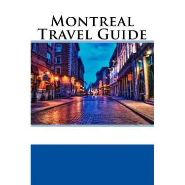 Montreal Travel Guide