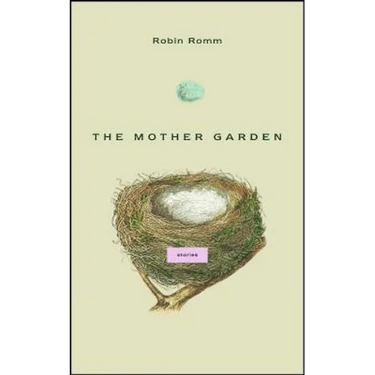 The Mother Garden: Stories