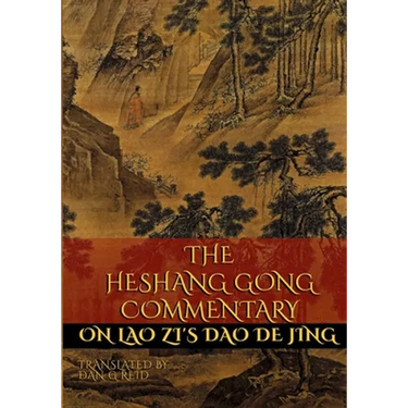 The Heshang Gong Commentary on Lao Zi's Dao De Jing