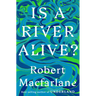 Is a River Alive?