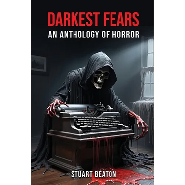 Darkest Fears: An Anthology of Horror